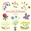 Cover: The Little Guide to Wildflowers - QUADRILLE PUBLISHING