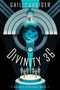 Cover: Divinity 36: Tinkered Starsong Book 1 - Gail Carriger