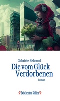 Cover: Die vom Gl&uuml;ck Verdorbenen - p.machinery