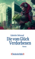Cover: Die vom Gl&uuml;ck Verdorbenen - p.machinery
