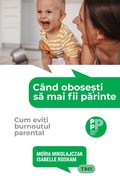 Cover: Cand obosesti sa mai fii parinte - Publishdrive