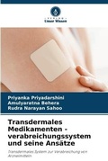 Cover: Transdermales Medikamenten - verabreichungssystem und seine Ansaetze - Verlag Unser Wissen