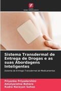 Cover: Sistema Transdermal de Entrega de Drogas e as suas Abordagens Inteligentes - Edicoes Nosso Conhecimento