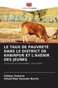 Abbildung von: Le Taux de Pauvrete Dans Le District de Khairpur Et l'Avenir Des Jeunes - Editions Notre Savoir