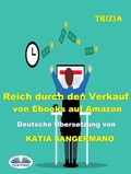 Cover: Reich Durch Den Verkauf Von Ebooks Auf Amazon - Tektime