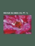 Cover: Revue Du MIDI (18, PT. 1) - Rarebooksclub.com