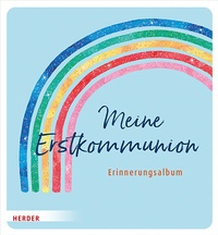 Abbildung von: Meine Erstkommunion Erinnerungsalbum Regenbogen - Verlag Herder