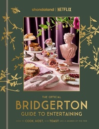 Enlarge image Cover: The Official Bridgerton Guide to Entertaining - Random House Worlds