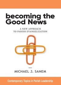 Abbildung von: Becoming the Good News - LITURGICAL PRESS