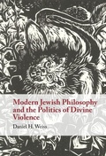 Cover: Modern Jewish Philosophy and the Politics of Divine Violence - Cambridge University Press
