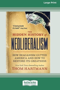 Enlarge image Cover: The Hidden History of Neoliberalism - ReadHowYouWant