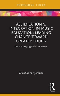 Abbildung von: Assimilation v. Integration in Music Education - Routledge