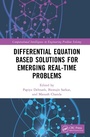 Cover: Differential Equation Based Solutions for Emerging Real-Time Problems - CRC Press