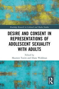 Abbildung von: Desire and Consent in Representations of Adolescent Sexuality with Adults - Routledge