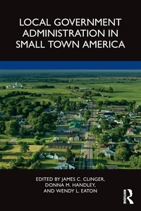 Abbildung von: Local Government Administration in Small Town America - Routledge