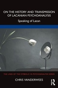Cover: On the History and Transmission of Lacanian Psychoanalysis - Routledge