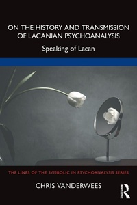 Enlarge image Cover: On the History and Transmission of Lacanian Psychoanalysis - Routledge