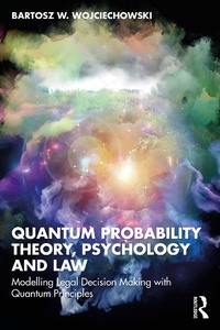 Abbildung von: Quantum Probability Theory, Psychology and Law - Routledge
