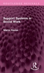 Cover: Support Systems in Social Work - Routledge