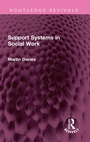 Cover: Support Systems in Social Work - Routledge