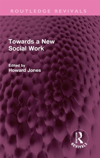 Enlarge image Cover: Towards a New Social Work - Routledge