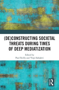 Abbildung von: (De)constructing Societal Threats During Times of Deep Mediatization - Routledge
