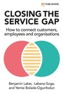Cover: Closing the Service Gap: How to connect customers, employees and organisations - FT Publishing International