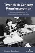 Cover: Twentieth Century Frontierswoman - Peter Lang Verlag