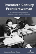 Cover: Twentieth Century Frontierswoman - Peter Lang Verlag