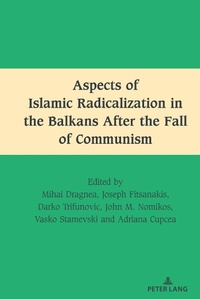 Abbildung von: Aspects of Islamic Radicalization in the Balkans After the Fall of Communism - Peter Lang Verlag