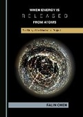 Cover: When Energy is Released from Atoms - Cambridge Scholars Publishing