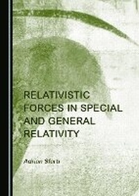 Abbildung von: Relativistic Forces in Special and General Relativity - Cambridge Scholars Publishing