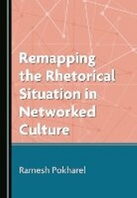 Abbildung von: Remapping the Rhetorical Situation in Networked Culture - Cambridge Scholars Publishing