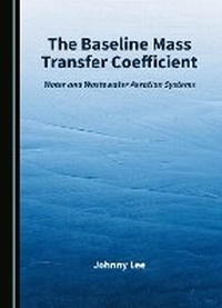 Enlarge image Cover: The Baseline Mass Transfer Coefficient - Cambridge Scholars Publishing