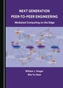 Cover: Next Generation Peer-to-Peer Engineering - Cambridge Scholars Publishing