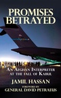 Cover: Promises Betrayed: An Afghan Interpreter at The Fall of Kabul - Advanced Publishing LLC