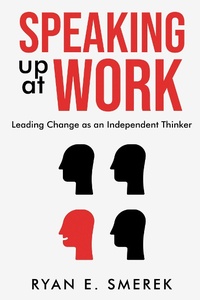 Abbildung von: Speaking Up at Work - Business Expert Press