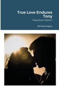 Cover: True Love Endures Tony - Lulu.com