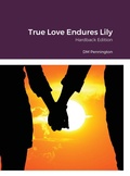 Cover: True Love Endures Lily - Lulu.com