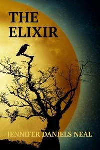 Enlarge image Cover: The Elixir - Jennifer Daniels Neal