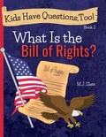 Cover: Kids Have Questions, Too! What Is the Bill of Rights? - Quill and Tome