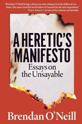 Cover: A Heretic's Manifesto - London Publishing Partnership