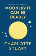 Cover: Moonlight Can Be Deadly - Walrus Publishing