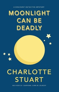 Enlarge image Cover: Moonlight Can Be Deadly - Walrus Publishing