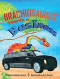 Cover: Brachiosaurus Starts a Business - Think Positive Publishing