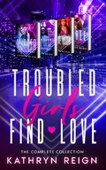 Cover: Troubled Girls Find Love - Kathryn Reign Publishing