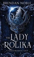 Cover: The Lady of Rolika - Eight-One-Five Publishing