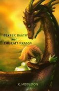 Cover: Dexter Booth and the Last Dragon - Words Matter Publishing