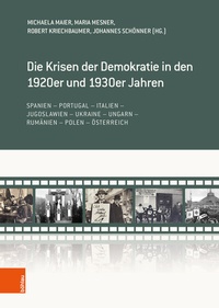 Abbildung von: Die Krisen der Demokratie in den 1920er und 1930er Jahren - Böhlau