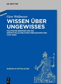 Cover: Wissen &uuml;ber Ungewisses - De Gruyter